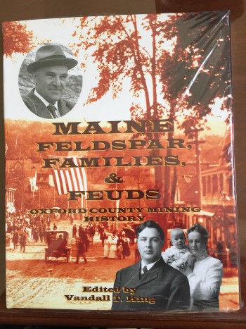 Image for Maine Feldspar, Families & Feuds: Oxford County Mining History