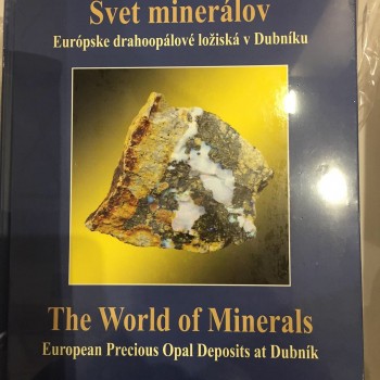 Image for The World of Minerals: European Precious Opal Deposits at Dubnik